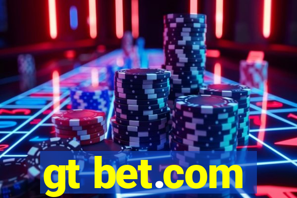 gt bet.com